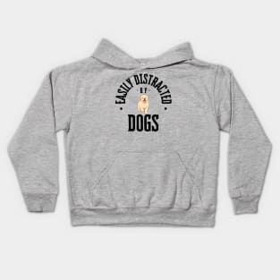 For Every dog Owner!  "Easily Distracted by Dogs" T- Shirt! Kids Hoodie